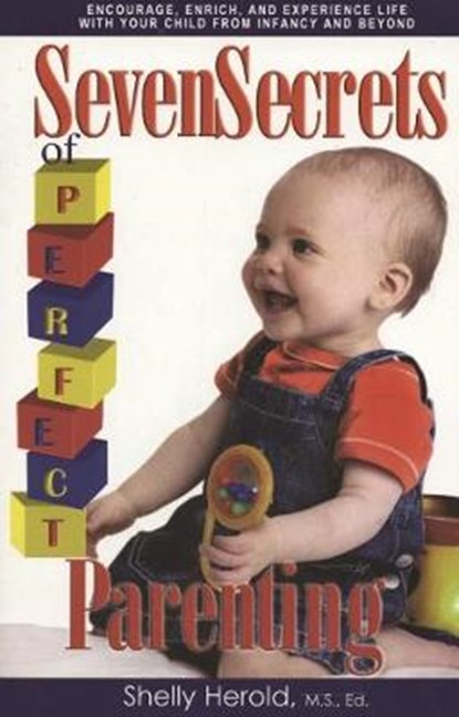 The Seven Secrets of Perfect Parenting, HEROLD,  Shelly - Paperback - 9780883911013