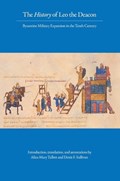 The History of Leo the Deacon | Talbot, Alice-mary ; Sullivan, Denis F. | 