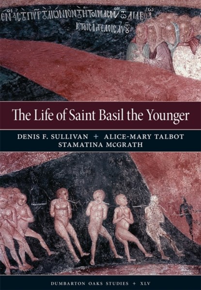 The Life of Saint Basil the Younger, Denis F. Sullivan ; Alice-mary Talbot ; Stamatina Mcgrath - Gebonden - 9780884023975
