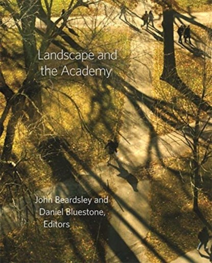 Landscape and the Academy, John Beardsley ; Daniel Bluestone - Gebonden - 9780884024545