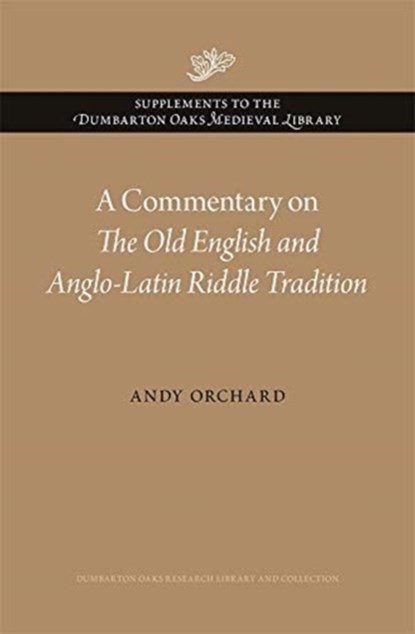 A Commentary on The Old English and Anglo-Latin Riddle Tradition, Andy Orchard - Gebonden - 9780884024774