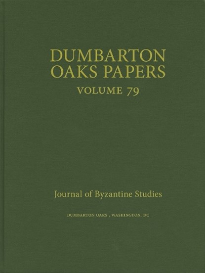 Dumbarton Oaks Papers, 79, Colin M. Whiting ; Nikos D. Kontogiannis - Gebonden - 9780884025252