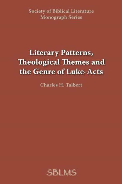 Literary Patterns, Theological Themes, and the Genre of Luke-Acts, George M Landes ; Charles H Talbert - Paperback - 9780884140375