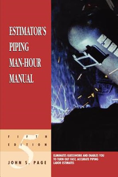 Estimator's Piping Man-Hour Manual, John S. (John S. Page has worked for some of the largest construction firms in the world. He has a BS in civil engineering from the University of Arkansas and received the Award of Merit from the American Association of Cost Engineers.) Page - Paperback - 9780884152590