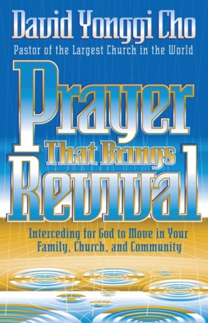 Prayer That Brings Revival, Yong-gi Cho - Paperback - 9780884195801