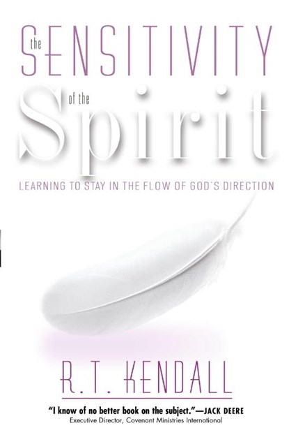 The Sensitivity of the Spirit, R. T Kendall - Paperback - 9780884198444