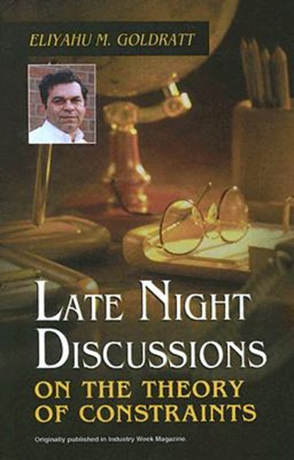 LATE NIGHT DISCUSSIONS ON THE THEORY OF, Eliyahu M. Goldratt - Paperback - 9780884271604