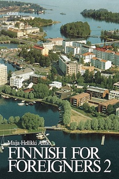Finnish for Foreigners 2 Text, Maija-Hellikki Aaltio - Paperback - 9780884325444