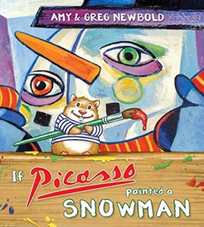 If Picasso Painted a Snowman, Amy Newbold - Paperback - 9780884485940