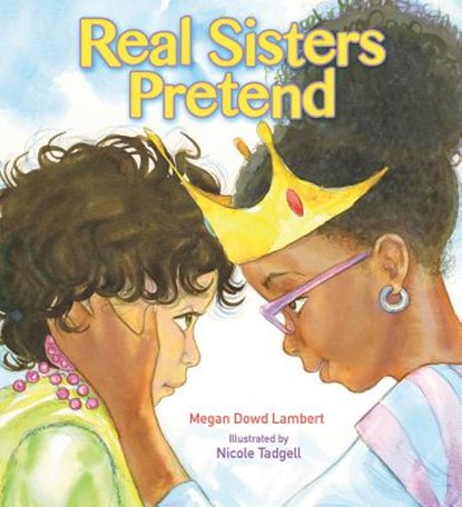 Real Sisters Pretend, Megan Dowd Lambert - Paperback - 9780884487845
