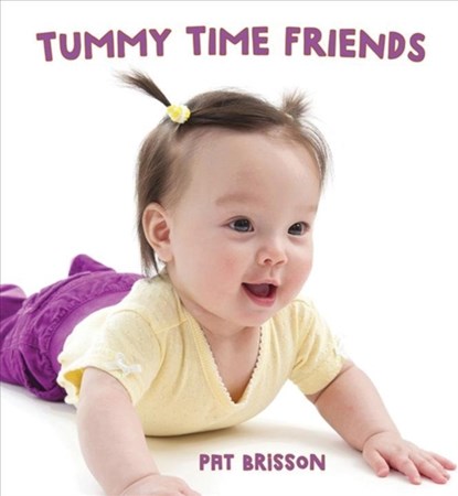 Tummy Time Friends, Pat Brisson - Gebonden - 9780884488071