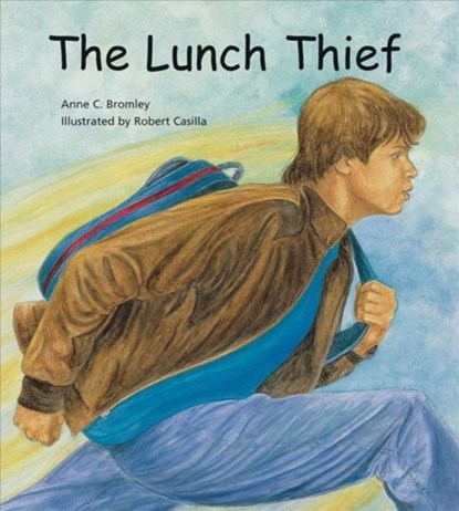 The Lunch Thief, Anne C. Bromley - Paperback - 9780884488378
