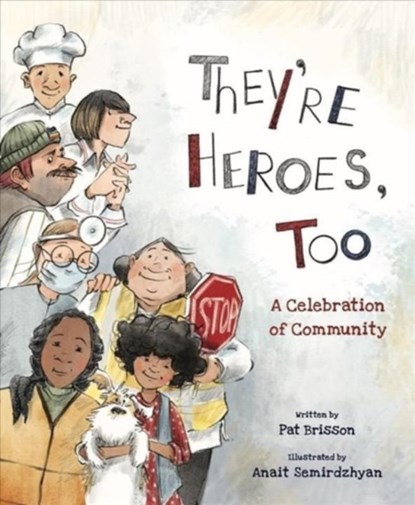 They're Heroes Too, Pat Brisson - Gebonden - 9780884489368