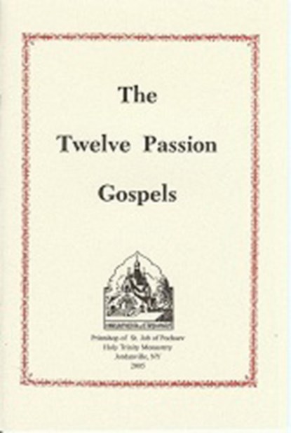 The Twelve Passion Gospels, Holy Trinity Monastery - Paperback - 9780884650768