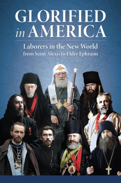Glorified in America, The Monastery of John the Forerunner of Mesa Potamos - Paperback - 9780884654803