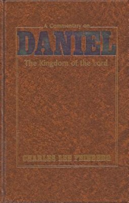 A Commentary on Daniel: The Kingdom of the Lord, Charles Feinberg - Gebonden - 9780884691570