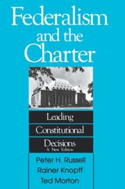 Federalism and the Charter, Peter H. Russell ; Knopff ; Morton - Paperback - 9780886290870