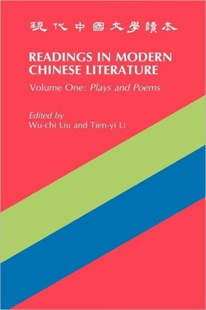 Readings in Modern Chinese Literature, Wu-chi Liu ; Tien-yi Li - Paperback - 9780887100710