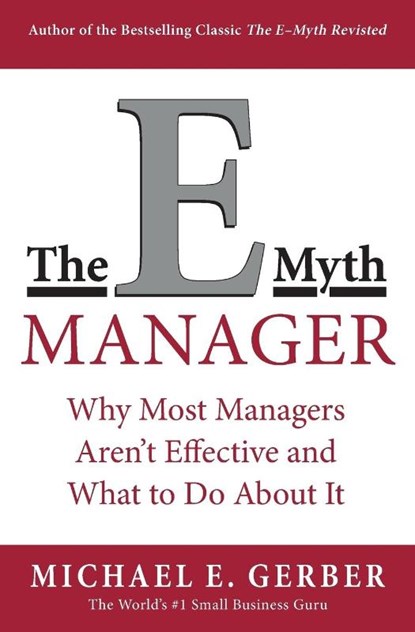 The E-Myth Manager, Michael E. Gerber - Paperback - 9780887309595