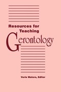 Resources for Teaching Gerontology | Verle Waters | 