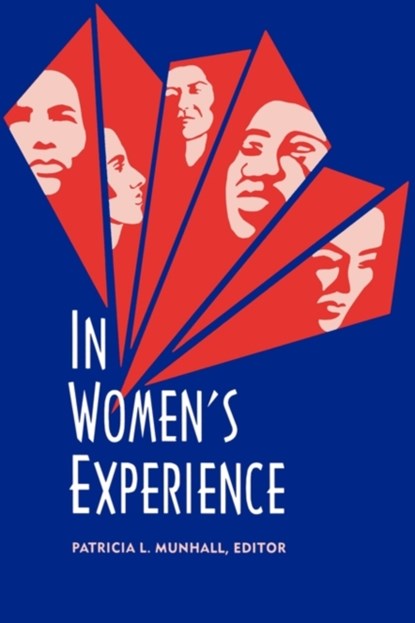 In Women's Experience, Patricia L. Munhall - Paperback - 9780887376108