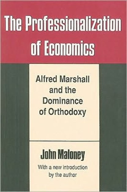 The Professionalization of Economics, John Maloney - Paperback - 9780887383458
