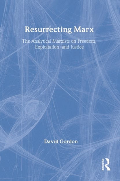 Resurrecting Marx, David Gordon - Gebonden - 9780887383908