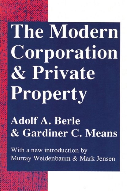The Modern Corporation and Private Property, Adolf A. Berle - Paperback - 9780887388873