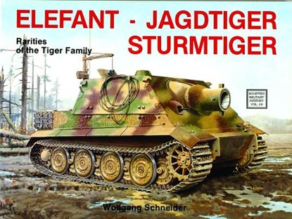 Elefant * Jagdtiger * Sturmtiger, Wolfgang Schneider - Paperback - 9780887402395