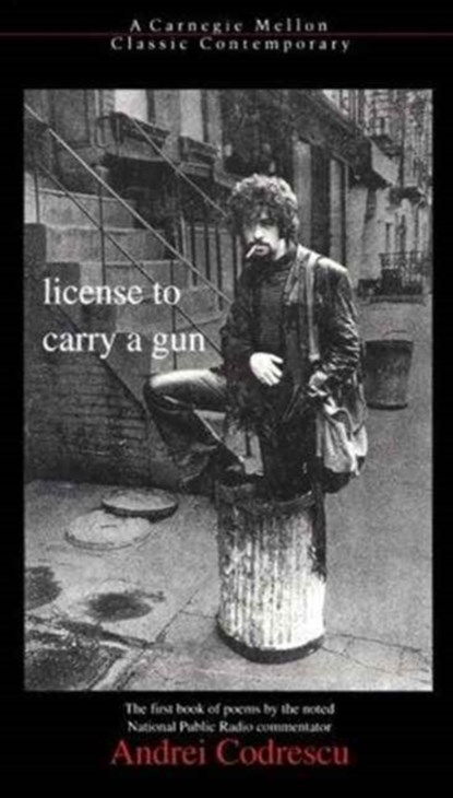 License to Carry a Gun, Andrei Codrescu - Paperback - 9780887482809