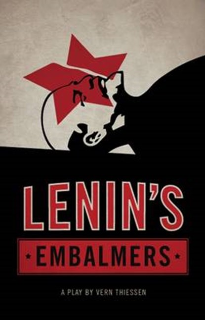 Lenin?s Embalmers, Vern Thiessen - Paperback - 9780887549700