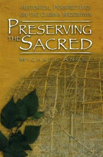 Preserving the Sacred, ANGEL,  Michael - Gebonden - 9780887551734