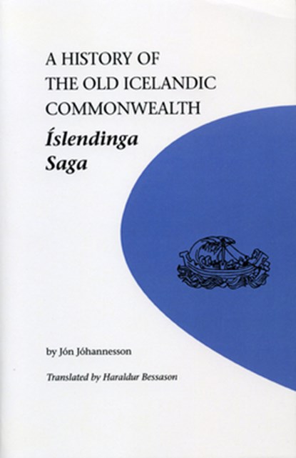 A History of the Old Icelandic Commonwealth, Jon Johannesson - Paperback - 9780887556968