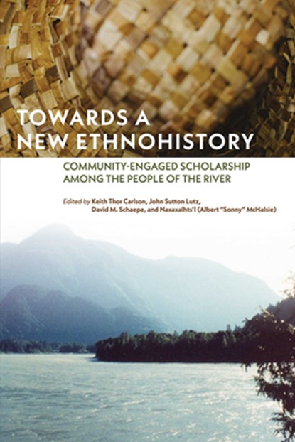 Towards a New Ethnohistory, Keith Thor Carlson ; John Sutton Lutz ; David M. Schaepe - Paperback - 9780887558177