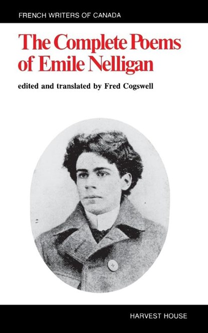 The Complete Poems of Emile Nelligan, Emile Nelligan - Paperback - 9780887722189
