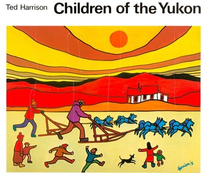 Children of the Yukon, Ted Harrison - Paperback - 9780887761638