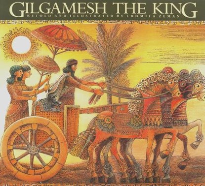 Gilgamesh The King, Ludmila Zeman - Paperback - 9780887764370