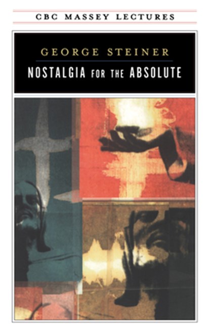 Nostalgia for the Absolute, George Steiner - Paperback - 9780887845949