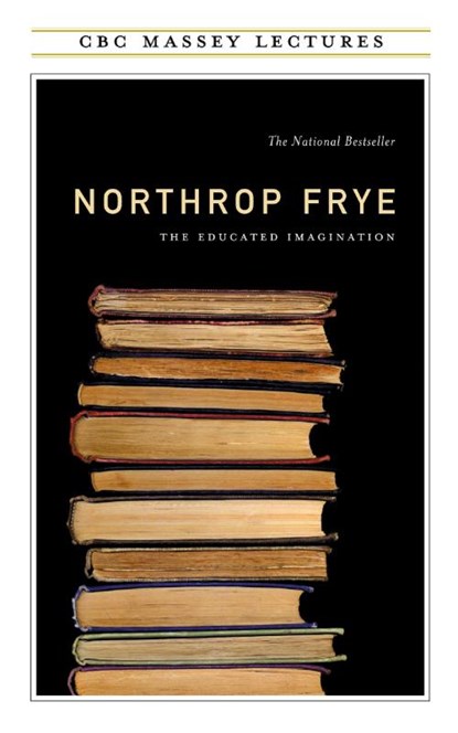 Educated Imagination, Northrop Frye - Paperback - 9780887845987