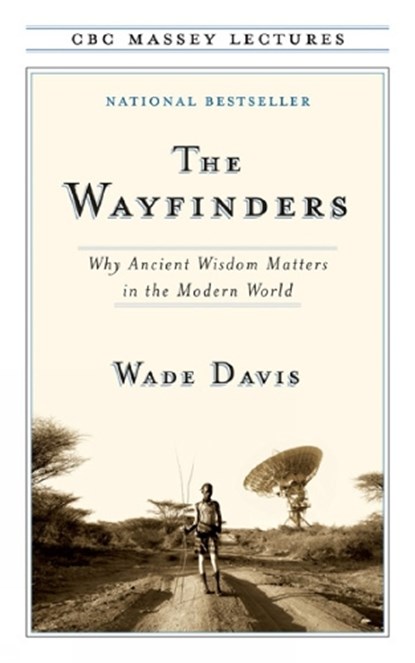 The Wayfinders, Wade Davis - Paperback - 9780887848421