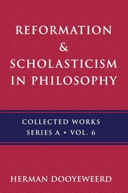 Reformation & Scholasticism, Herman Dooyeweerd - Paperback - 9780888153241