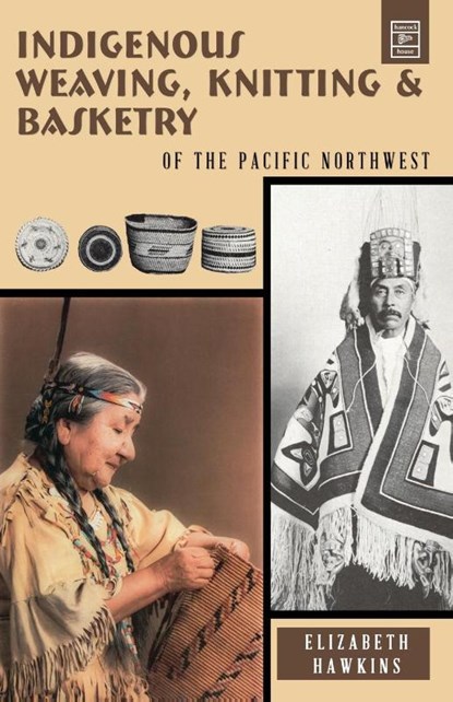 Indigenous Weaving, Knitting and Basketry, Elizabeth Hawkins - Paperback - 9780888391483