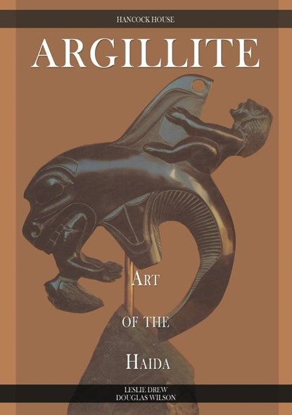 Argillite, Leslie Drew ; Doug Wilson - Paperback - 9780888393760