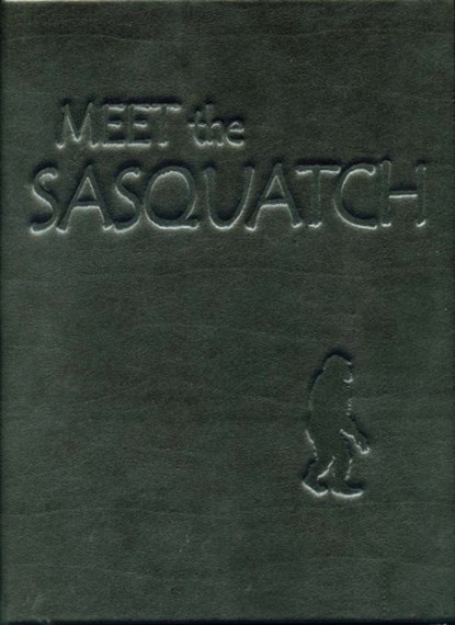 Meet the Sasquatch Ltd Ed leather, MURPHY,  Christopher L ; Green, John - Gebonden - 9780888395801