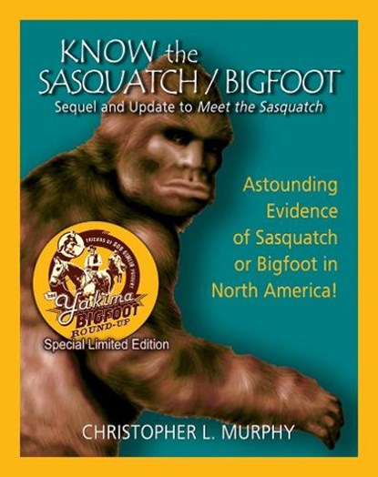 Know the Sasquatch - LTD ED, Christopher L. Murphy - Paperback - 9780888396891