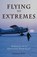 Flying to Extremes, Dominique Prinet - Paperback - 9780888397553