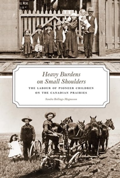 Heavy Burdens on Small Shoulders, Sandra Rollings-Magnusson - Ebook - 9780888645906