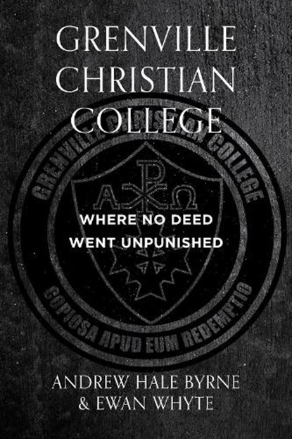 Grenville Christian College, Andrew Hale-Byrne ; Ewan Whyte - Paperback - 9780888903563