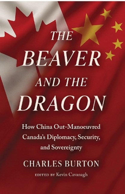 The Beaver and the Dragon, Charles Burton - Paperback - 9780888903716