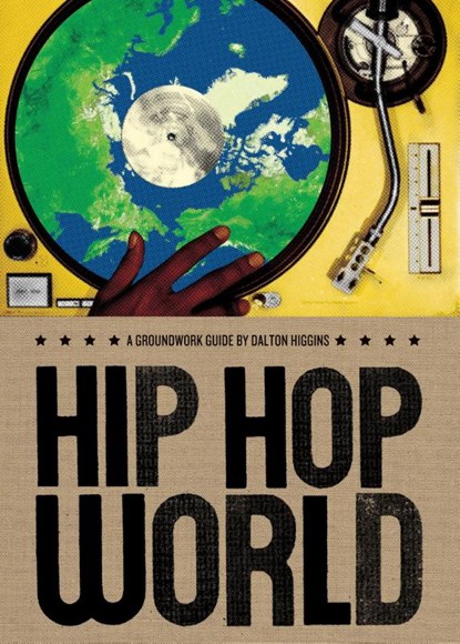 Hip Hop World, Dalton Higgins - Paperback - 9780888999115